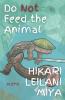 Do Not Feed the Animal