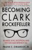BECOMING CLARK ROCKEFELLER