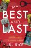 MY BEST AND LAST