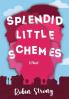 Splendid Little Schemes