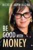 Be Good With Money