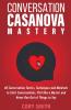 Conversation Casanova Mastery 2.0