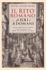 Il Rito Romano di Ieri e di Domani