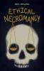 Ethical Necromancy