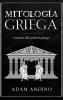 Mitología Griega: Cuentos Del Panteón Griego (Spanish Edition)