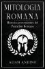 Mitología Romana: Historias Provenientes Del Pentatlón Romano (Spanish Edition)