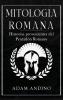 Mitología Romana: Historias Provenientes Del Pentatlón Romano (Spanish Edition)