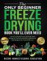 The Only Beginner Freeze Drying Book You'll Ever Need