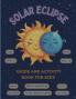 Solar Eclipse Guide and Activity Book for Kids Ages 4-8