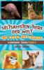 Die Seltsamsten Tiere Der Welt Ein Buch Für Kinder: Überraschende Fotos Und Kuriose Fakten Zu Den Seltsamsten Tieren Der Erde! (Wunderbare Tierwelt) (German Edition)