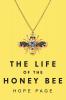 The Life of the Honey Bee