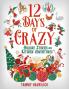 12 Days of Crazy