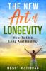 THE NEW ART OF LONGEVITY