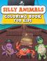 Silly Animals Coloring Book for Kids