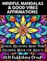 Mindful Mandalas and Good Vibes Affirmations