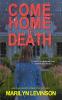 Come Home To Death