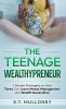 The Teenage Wealthypreneur