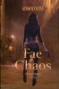 Fae Chaos The Kenzie Chronicles Book Four