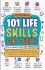 101 Life Skills for Teens-Ultimate Adulting Handbook