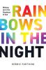 Rainbows in the Night