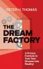 The Dream Factory
