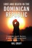 Love and Death in the  Dominican Republic