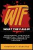 WTF - What The F.R.E.D!