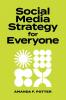 Social Media Strategy for Everyone