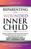 Reparenting Your Wounded Inner Child