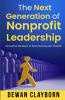 The Next Generation of  Nonprofit Leadership