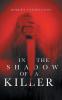 In the Shadow of A Killer