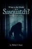 What in the World is a Sasquatch?