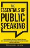 The Essentials of Public Speaking