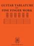 GUITAR TABULATURE for FINE FINGER WORK