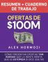 Ofertas de $100M Resumen y Cuaderno de trabajo