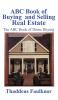 ABC Book of Buying and Selling Real Estate