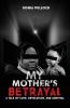 My Mother's Betrayal