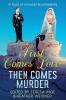 First Comes Love Then Comes Murder