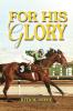 For His Glory