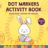 Dot Markers Activity Book Ages 2+