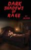 Dark Shadows of Rage
