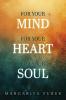 For Your Mind for Your Heart for Your Soul