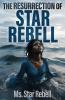 The Resurrection of Star Rebell