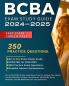 BCBA Exam Study Guide 2024-2025: All-in-One BCBA Study Guide Exam Prep For Getting Your Board Certified Behavior Analyst Certification. With BCBA Study Materials and 350 BCBA Practice Test Questions.