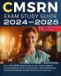 CMSRN Exam Study Guide 2024-2025