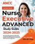 ANCC Nurse Executive Advanced Study Guide 2024-2025