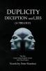 DUPLICITY DECEPTION and LIES