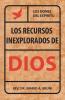Los Recursos Inexplorados de Dios