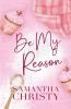 Be My Reason