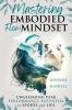 Mastering Embodied Flow Mindset